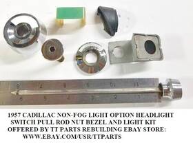 Fr06152022 Cadillac 1957 Headlight Switch Non-fog Light Option Pull Rod Bezels Kit