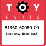 81360-60080-C0 Toyota Lamp Assy, Room, NO.3 8136060080C0, New Genuine Oem Part. Fixed Price $108.13.