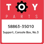 58863-35010 Toyota Support, Console Box, NO.3 5886335010, New Genuine Oem Part. Fixed Price $32.20.