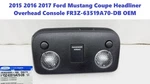 2015 2016 2017 Ford Mustang Coupe Headliner Overhead Console FR3Z-63519A70-DB. Fixed Price $170.00.