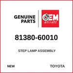 Genuine Toyota Step Lamp Assembly 81380-60010. Fixed Price $65.00.