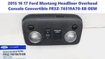 2015 16 17 Ford Mustang Headliner Overhead Console Convertible FR3Z76519A70EB. Fixed Price $180.00.