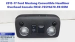 2015-17 Ford Mustang Convertible Headliner Overhead Console FR3Z-76519A70-FB. Fixed Price $225.00.